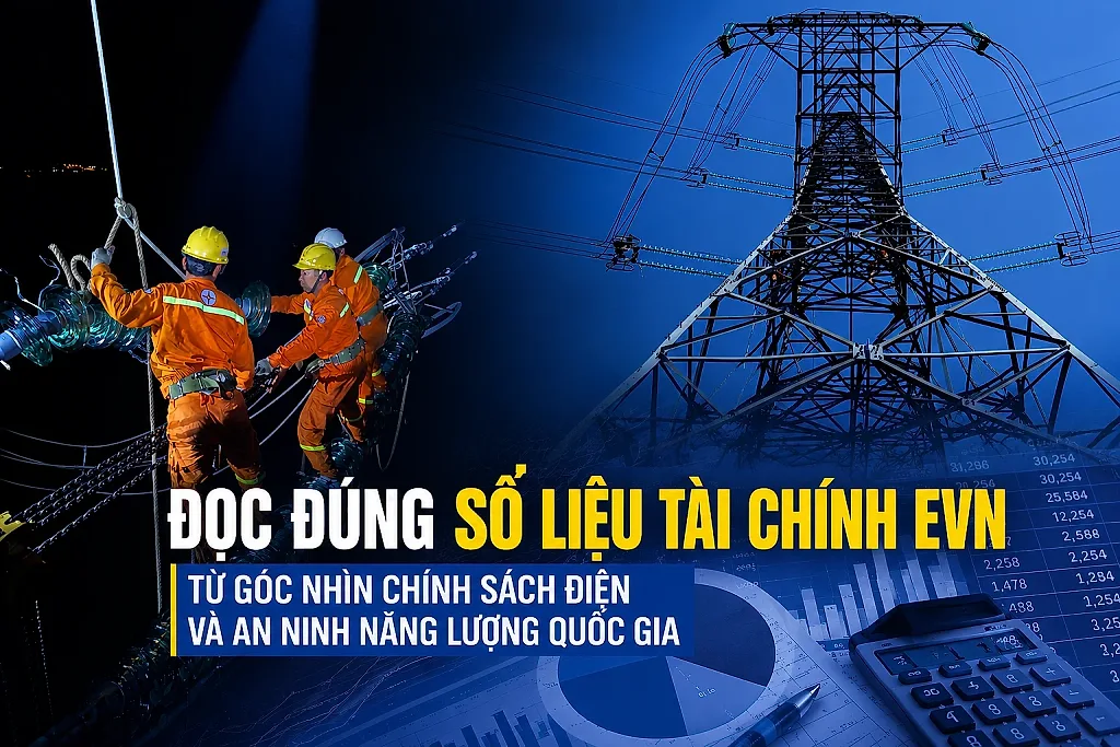 Đọc đúng số liệu tài chính EVN: Từ góc nhìn chính sách điện và an ninh năng lượng quốc gia