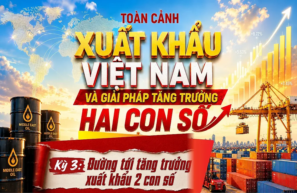 Longform | Toàn cảnh xuất khẩu Việt Nam và giải pháp tăng trưởng 2 con số. Kỳ 3: Đường tới tăng trưởng xuất khẩu 2 con số