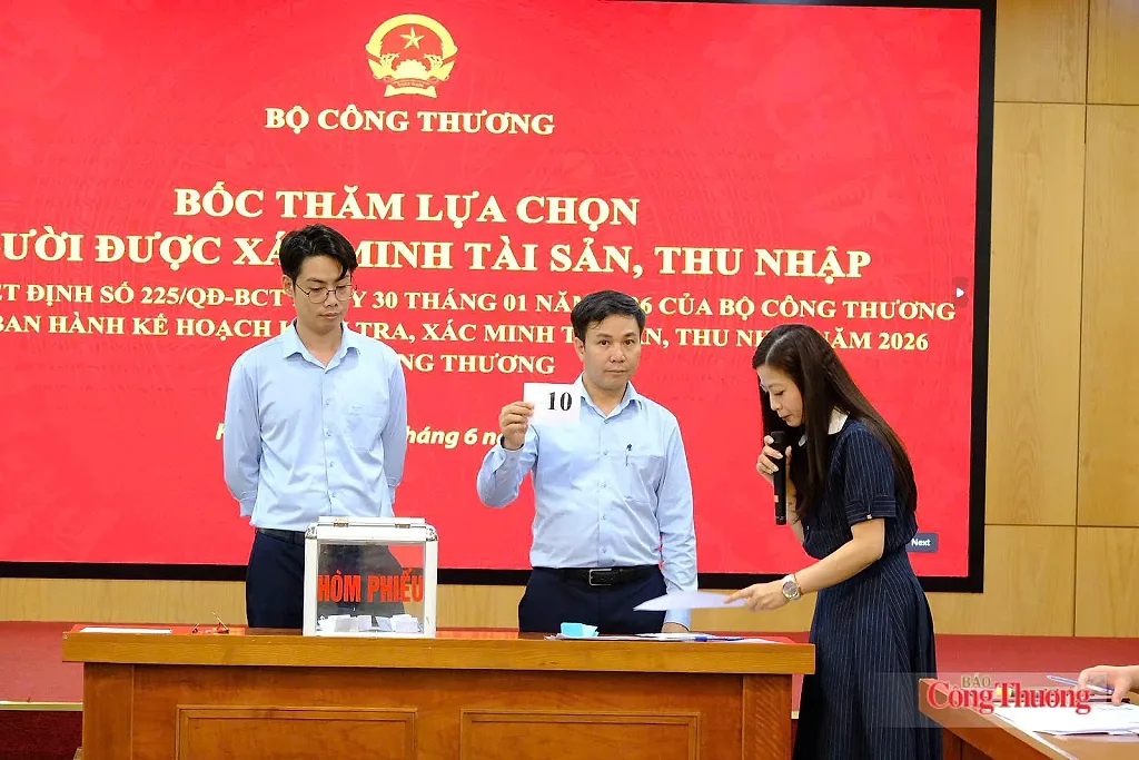 Bộ Công Thương tổ chức Hội nghị Bốc thăm lựa chọn người được xác minh tài sản, thu nhập năm 2026