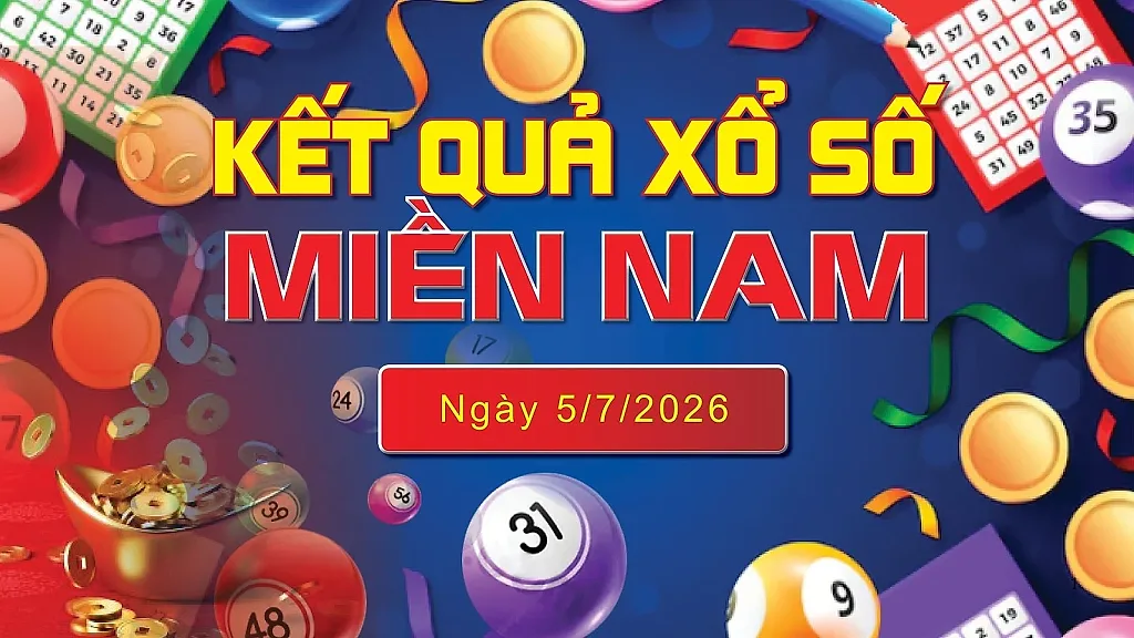 XSMN 5/7, trực tiếp kết quả xổ số miền Nam hôm nay 5/7/2026
