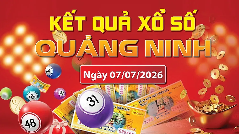 XSQN 7/7, trực tiếp kết quả xổ số Quảng Ninh hôm nay 7/7/2026