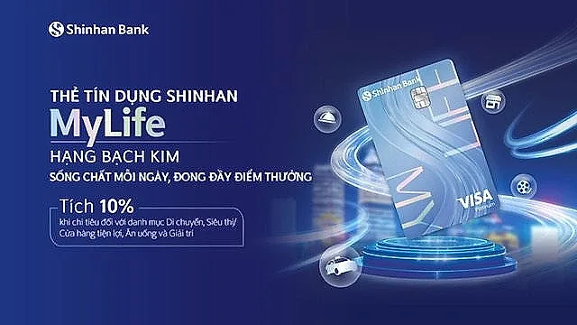 Ngân hàng Shinhan ra mắt thẻ tín dụng Shinhan MyLife với ưu đãi tích điểm 10%
