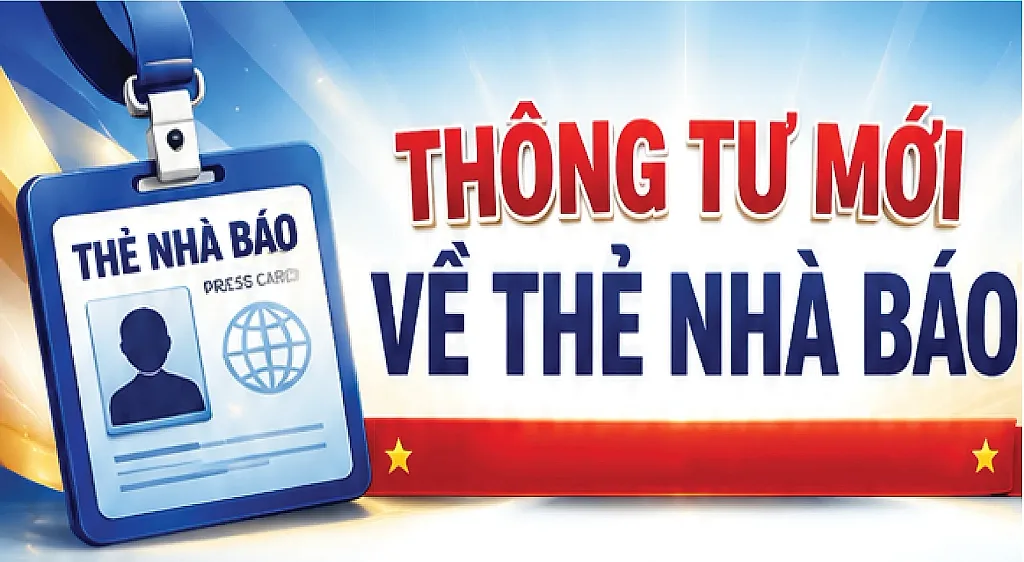 Infographic |Thông tư mới về cấp, đổi, cấp lại và thu hồi thẻ nhà báo