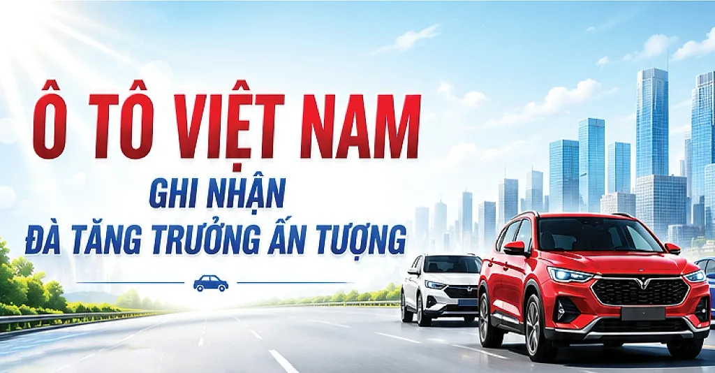 Infographic | Ô tô Việt Nam ghi nhận đà tăng trưởng ấn tượng