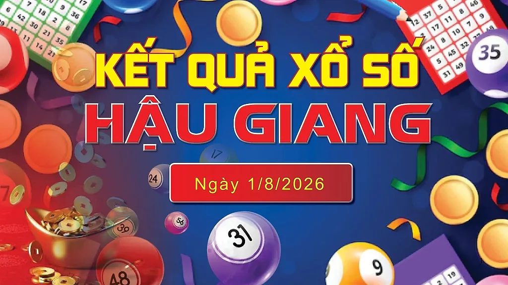 XSHG 1/8 trực tiếp kết quả xổ số Hậu Giang hôm nay 1/8/2026