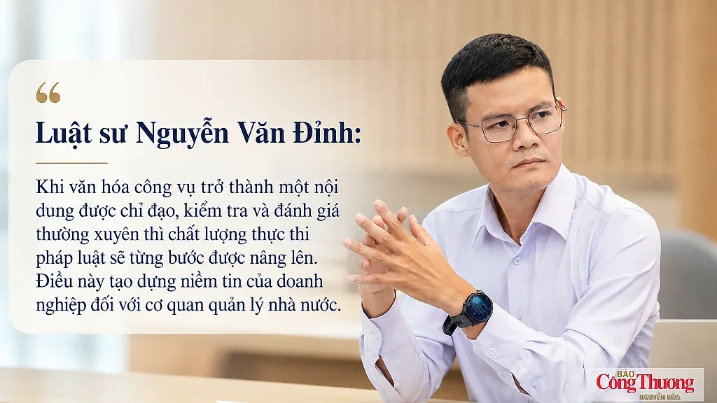 Luật sư Nguyễn Văn Đỉnh: Văn hóa công vụ tạo dựng niềm tin cho doanh nghiệp