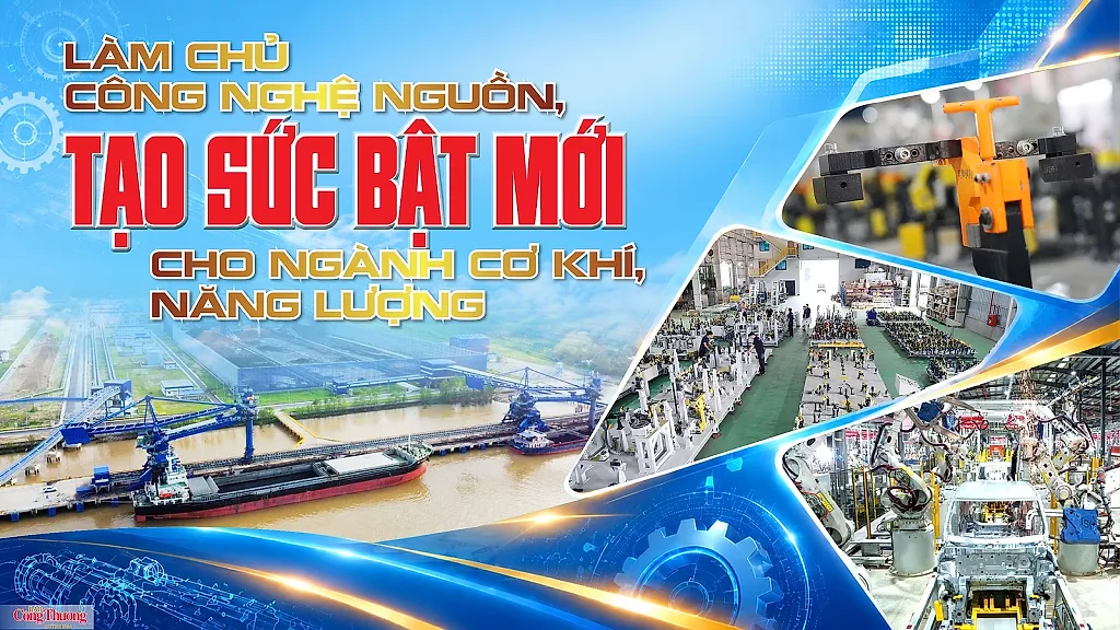 E-magazine | Làm chủ công nghệ nguồn, tạo sức bật mới cho ngành cơ khí, năng lượng