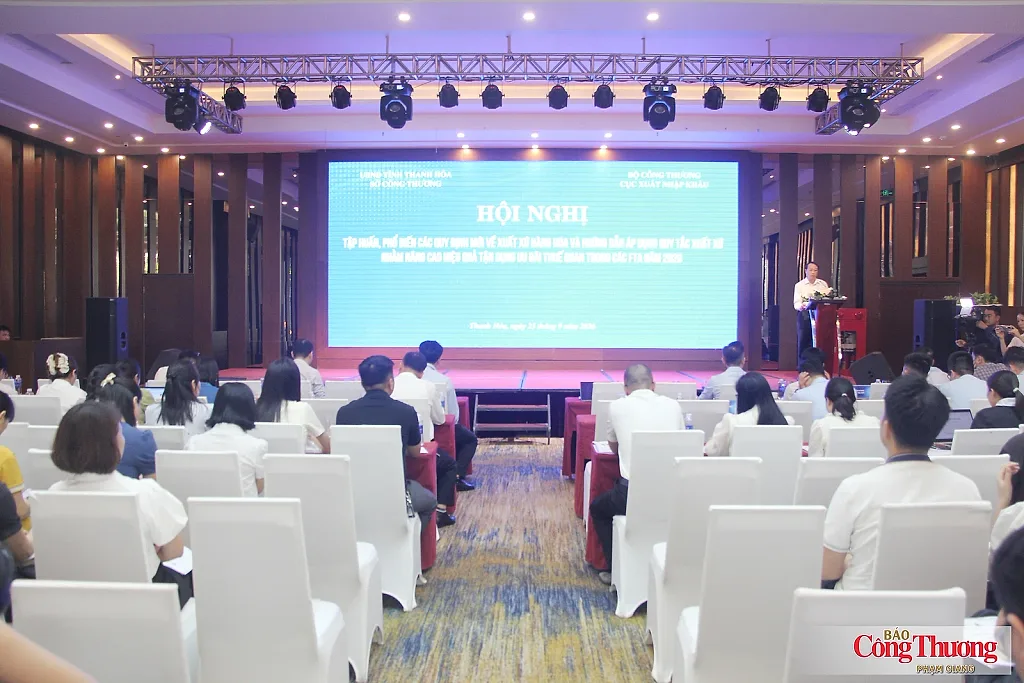 Thanh Hóa: Bộ Công Thương tổ chức Hội nghị phổ biến các quy định mới về xuất xứ hàng hóa