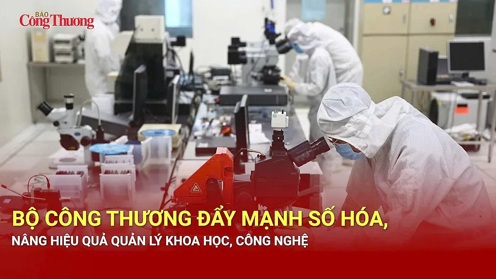 Bộ Công Thương đẩy mạnh số hóa, nâng hiệu quả quản lý khoa học, công nghệ