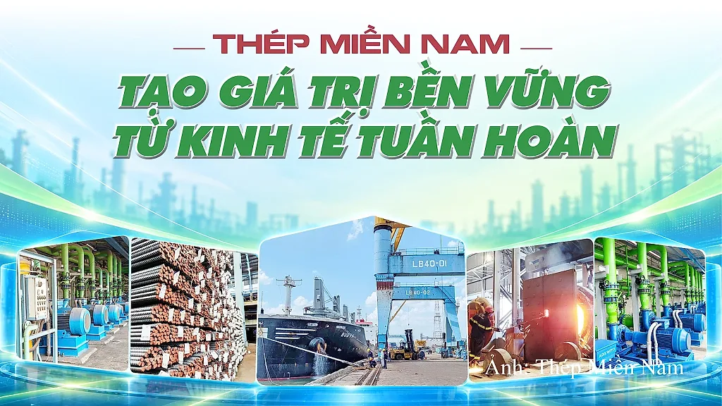 Thép Miền Nam tạo giá trị bền vững từ kinh tế tuần hoàn