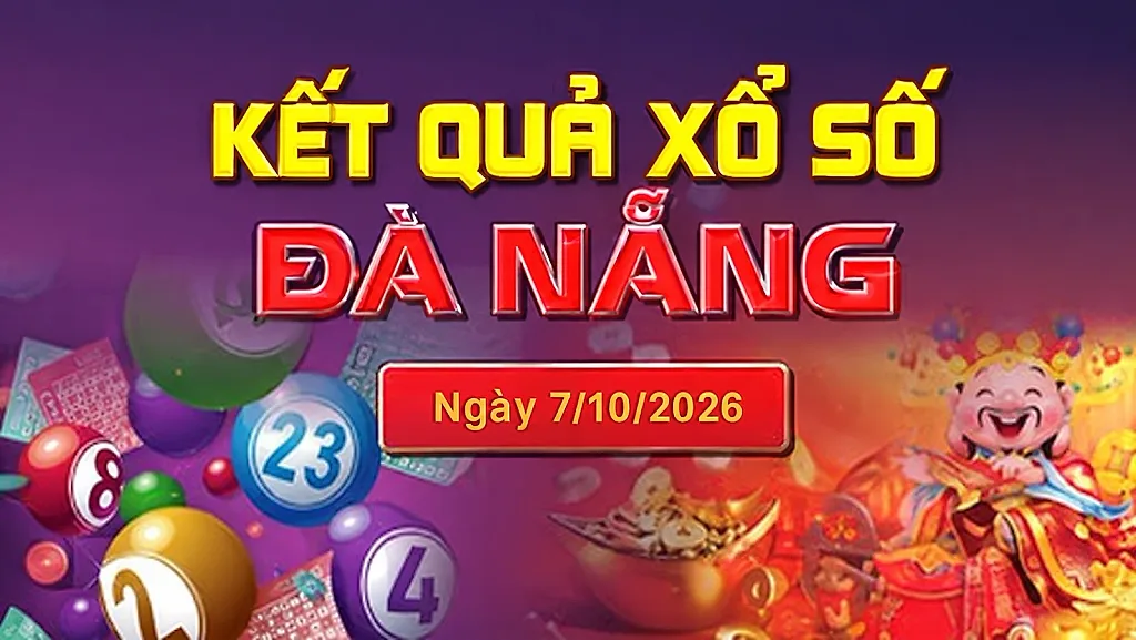 XSDNA 7/10, trực tiếp kết quả xổ số Đà Nẵng hôm nay 7/10/2026
