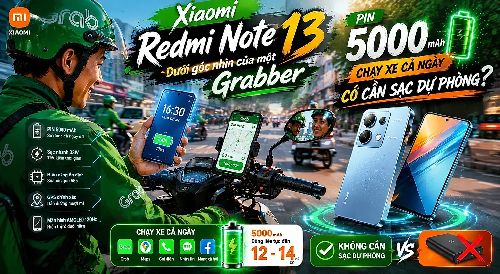 Xiaomi Redmi Note 13 dưới góc nhìn của một Grabber: Pin 5000 mAh chạy xe cả ngày có cần sạc dự phòng?