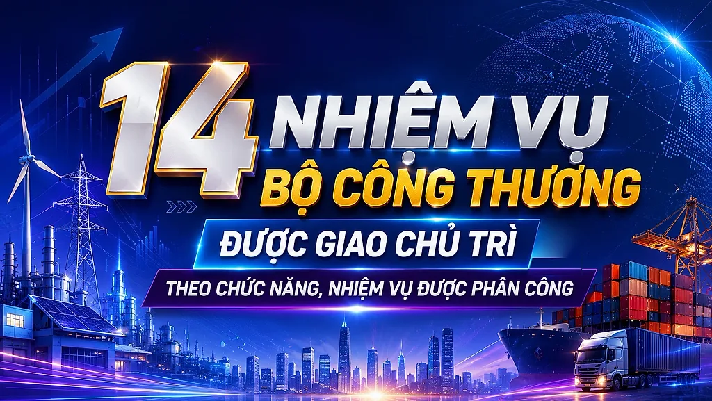 Infographic | Bộ Công Thương được giao chủ trì 14 nhiệm vụ năm 2026