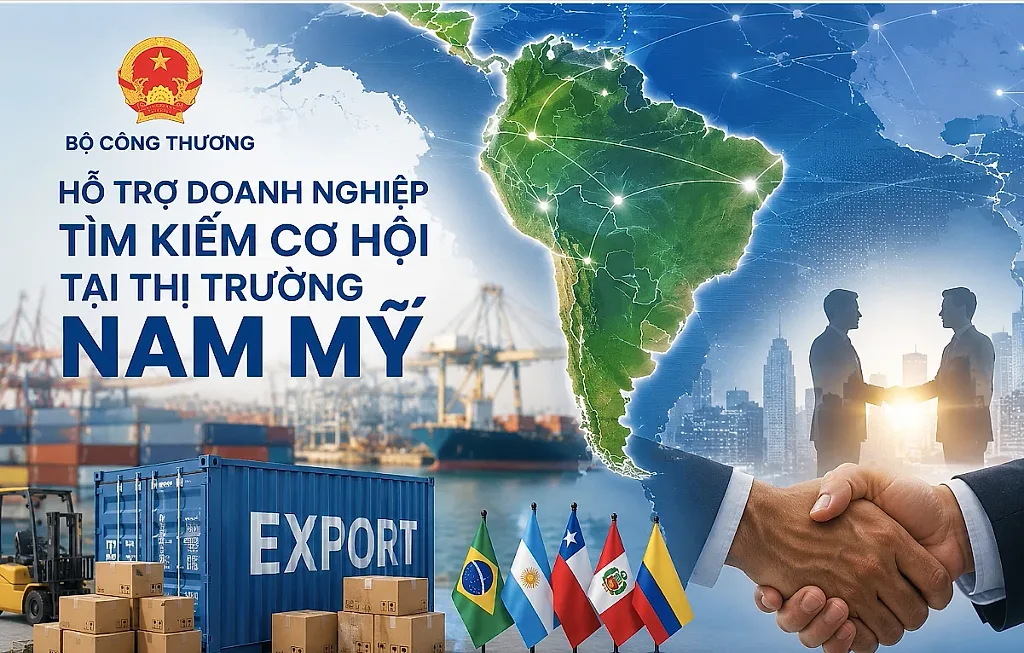 Bộ Công Thương hỗ trợ doanh nghiệp tìm kiếm cơ hội tại thị trường Nam Mỹ