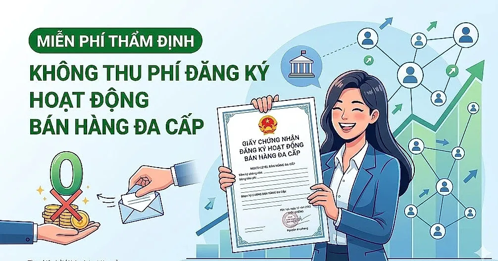 Miễn phí thẩm định cấp, gia hạn giấy phép bán hàng đa cấp