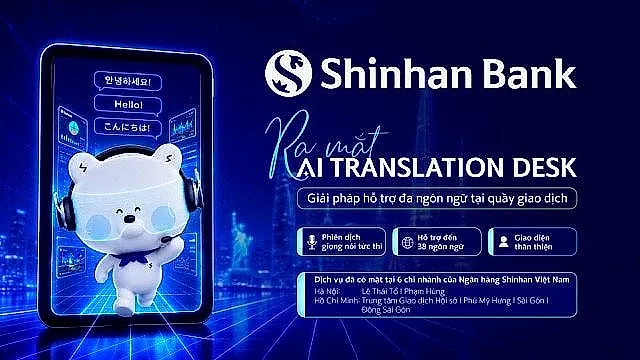 Ngân hàng Shinhan đưa AI vào trải nghiệm giao dịch dành cho khách hàng nước ngoài