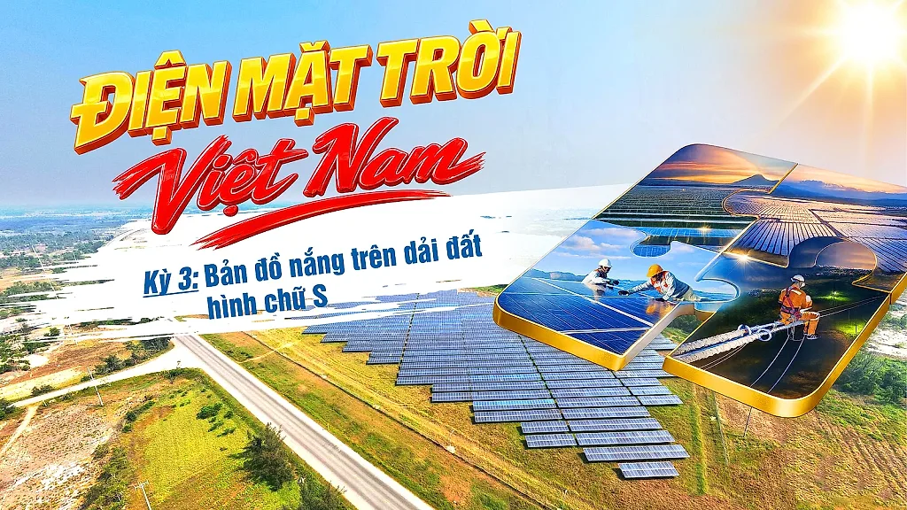 Điện mặt trời Việt Nam: Kỳ 3 - Bản đồ nắng trên dải đất hình chữ S