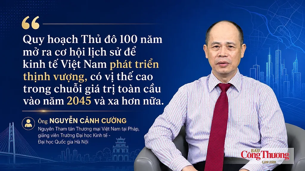 Quy hoạch Hà Nội 100 năm: Nâng tầm năng lực cạnh tranh quốc gia — Báo Công Thương