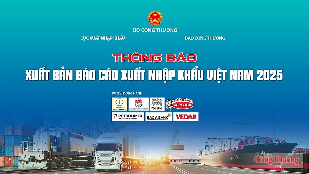 Bộ Công Thương xuất bản Báo cáo Xuất nhập khẩu Việt Nam 2025