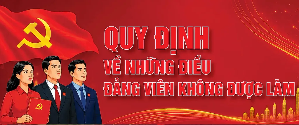 Infographic | Quy định về những điều đảng viên không được làm