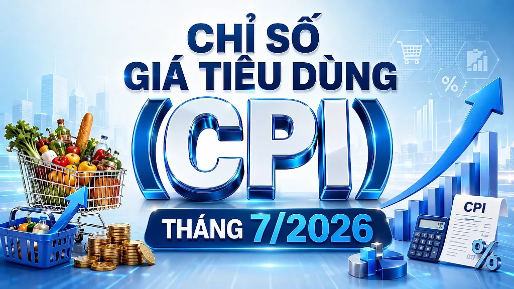 Infographic | Chỉ số giá tiêu dùng tháng 7/2026