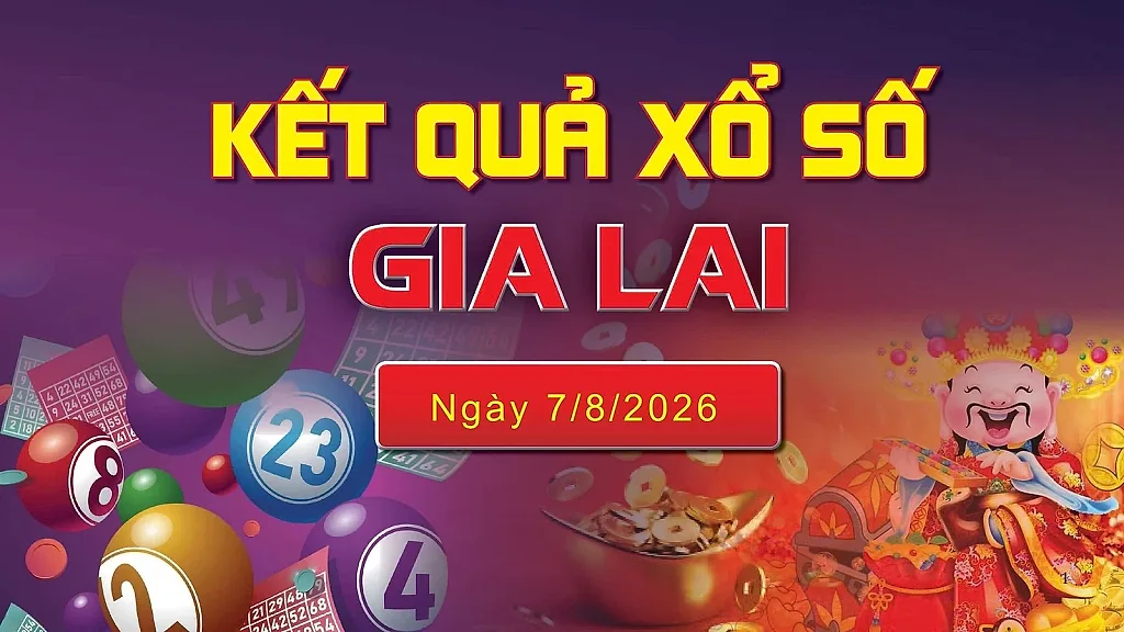 XSGL 7/8, trực tiếp kết quả xổ số Gia Lai hôm nay 7/8/2026