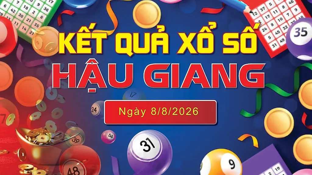 XSHG 8/8 trực tiếp kết quả xổ số Hậu Giang hôm nay 8/8/2026