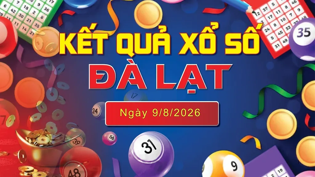 XSDL 9/8, trực tiếp kết quả xổ số Đà Lạt hôm nay 9/8/2026