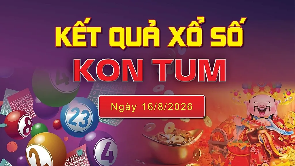 XSKT 16/8, trực tiếp kết quả xổ số Kon Tum hôm nay 16/8/2026