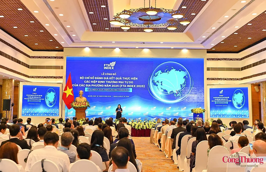 Bộ Công Thương tổ chức Lễ công bố Bộ chỉ số đánh giá kết quả thực hiện các FTA (FTA Index 2025)