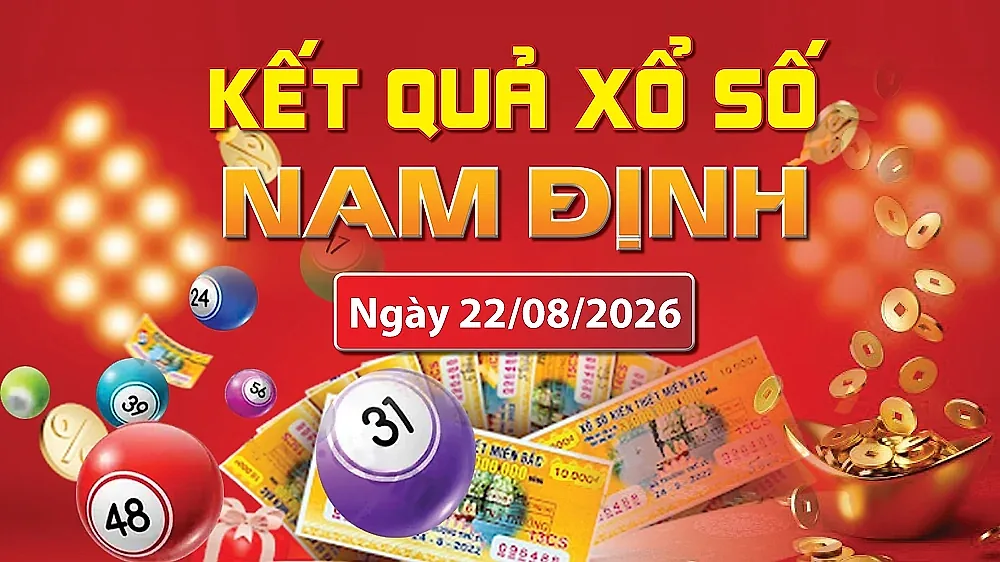 XSND 22/8, trực tiếp kết quả xổ số Nam Định hôm nay 22/8/2026 — Báo Công Thương