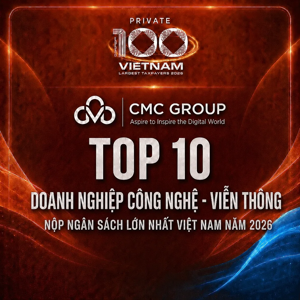 ‏CMC lọt Top 10 doanh nghiệp Công nghệ - Viễn thông nộp ngân sách lớn nhất Việt Nam năm 2026‏
