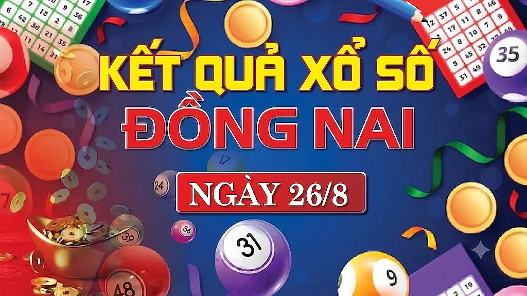 XSDN 26/8, trực tiếp kết quả xổ số Đồng Nai hôm nay 26/8/2026
