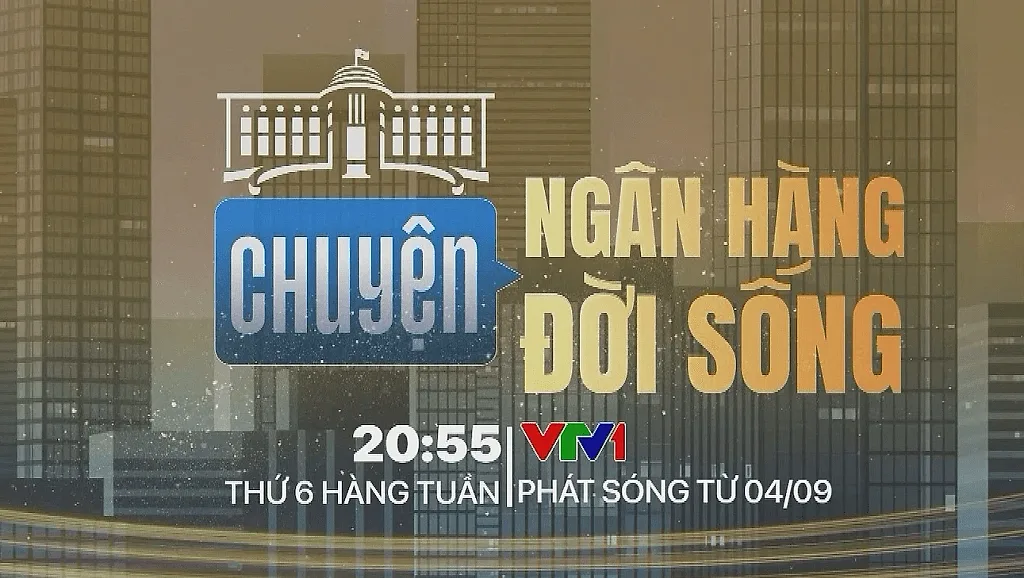 “Chuyện ngân hàng, chuyện đời sống” lên sóng VTV1 từ ngày 4/9