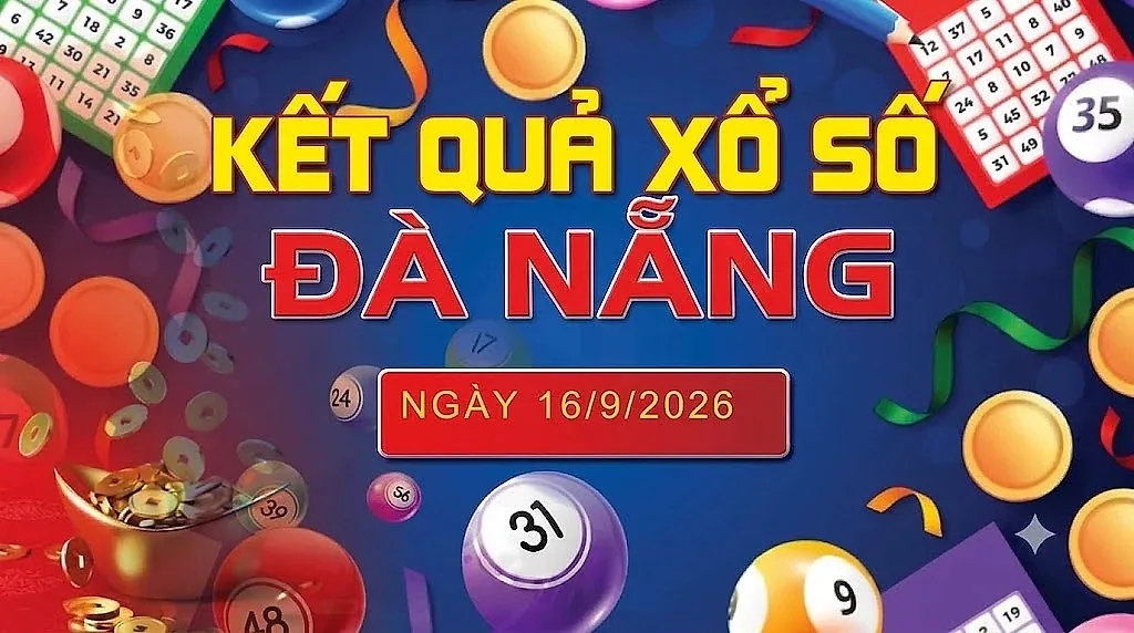 XSDNA 16/9, trực tiếp kết quả xổ số Đà Nẵng hôm nay 16/9/2026