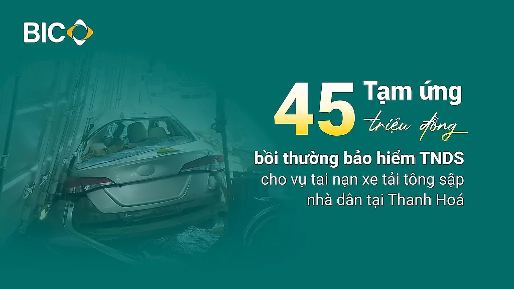 BIC tạm ứng 45 triệu đồng bồi thường bảo hiểm vụ tai nạn xe tải tông sập nhà dân tại Thanh Hoá