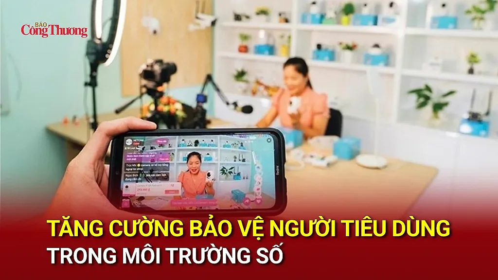 Tăng cường bảo vệ người tiêu dùng trong môi trường số